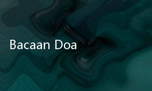 Bacaan Doa Akhir Ramadan yang Dianjurkan Rasulullah