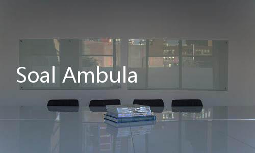Soal Ambulans Berisi Batu, Akhirnya Anies Bersuara, Mulia Banget!