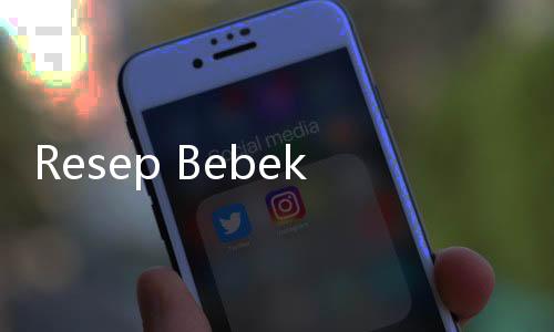 Resep Bebek Peking Panggang ala Restoran Chinese